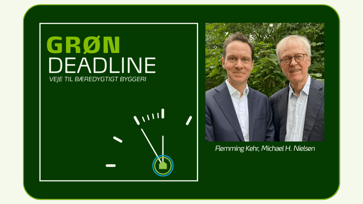 NYHED! KEHR+NIELSEN PODCASTEN "GRØN DEADLINE – VEJE TIL BÆREDYGTIGT BYGGERI" GÅR I LUFTEN DEN 26. AUGUST 2025!